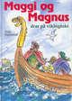 Maggi og Magnus drar på vikingtokt