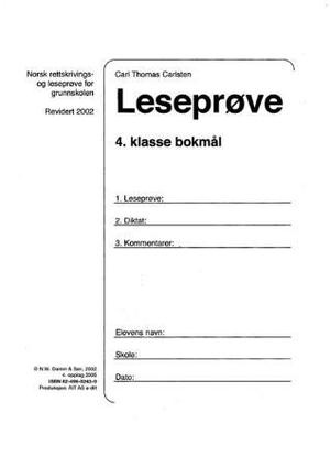 "Leseprøve 4. klasse - norsk rettskrivings- og leseprøve for grunnskolen" av Carl Thomas Carlsten