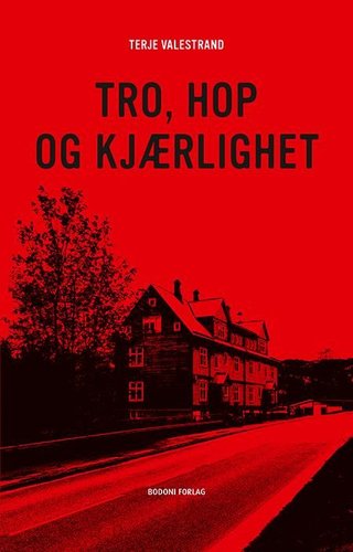 "Tro, Hop og kjærlighet" av Terje Valestrand