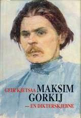Maksim Gorkij - en dikterskjebne