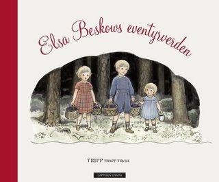 "Elsa Beskows eventyrverden - TRIPP, trapp, trull" av Elsa Beskow