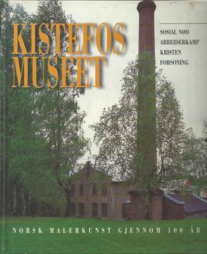 Kistefos-museet - Sosial nød - Arbeiderkamp - Kristen forsoning