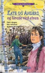 Kate og Anders og farene ved elven