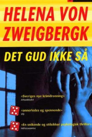 "Det Gud ikke så" av Helena von Zweigbergk