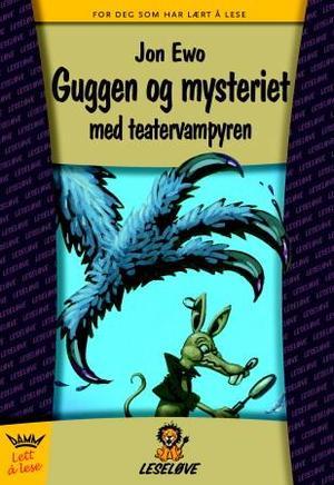 "Guggen og mysteriet med teatervampyren" av Jon Ewo