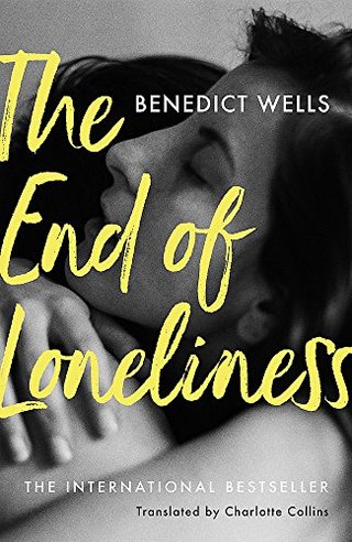 "The End of Loneliness The Dazzling International Bestseller" av Charlotte Collins (translator) Benedict Wells (author)