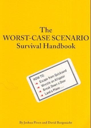 The worst-case scenario survival handbook