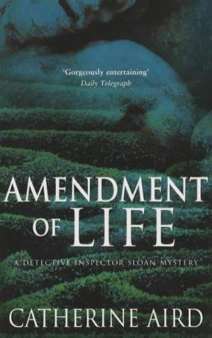"Amendment of Life (A Detective Inspector Sloan mystery)" av Catherine Aird