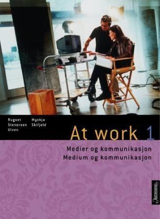 At work 1 - medier og kommunikasjon = medium og kommunikasjon