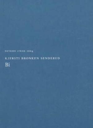 "Bi" av Kjersti Bronken Senderud