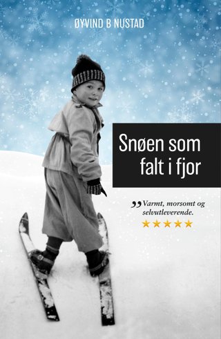"Snøen som falt i fjor" av Øyvind Brodtkorb Nustad