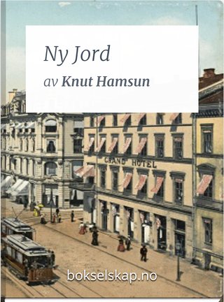"Ny jord" av Knut Hamsun