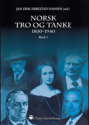 "Norsk tro og tanke. Bd. 2 - 1800-1940" av Jan-Erik Ebbestad Hansen