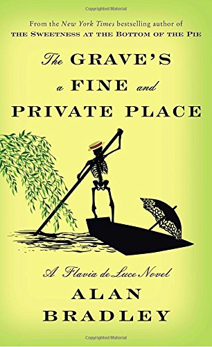 "The Grave's a Fine and Private Place A Flavia de Luce Novel" av Alan Bradley