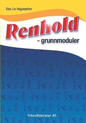 "Renhold - grunnmoduler" av Else Liv Hagesæther