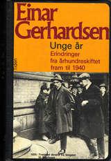 "Unge år - erindringer fra århundreskiftet fram til 1940" av Einar Gerhardsen