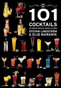 "101 Cocktails du måste dricka innan du dör" av Stefan Lindström