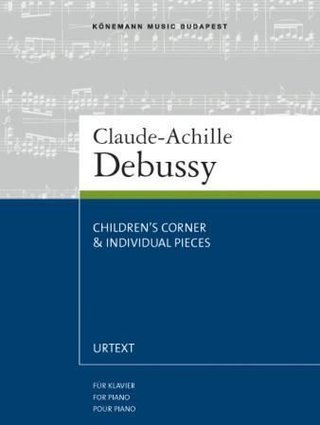 Children's corner & individual pieces - für Klavier = for piano = pour piano