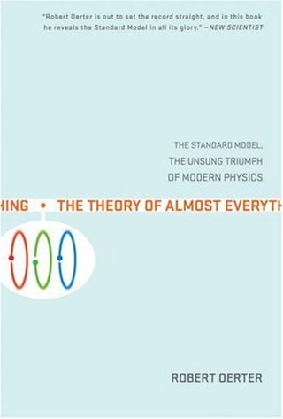 "The Theory of Almost Everything The Standard Model, the Unsung Triumph of Modern Physics" av Robert Oerter