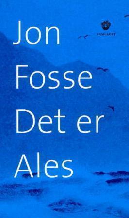 "Det er Ales" av Jon Fosse