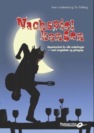 "Nachspielkongen - repertoarbok for alle anledninger : med sangtekster og gitargrep" av Sven Lundestad