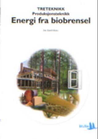 Energi fra biobrensel - produksjonsteknikk
