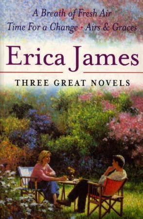 "A breath of fresh air ; Time for a change ; Airs and graces" av Erica James