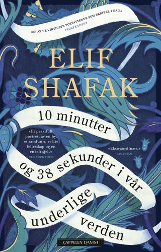 "10 minutter og 38 sekunder i vår underlige verden" av Elif Shafak