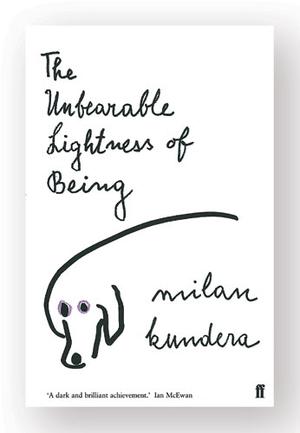 "The unbearable lightness of being" av Milan Kundera