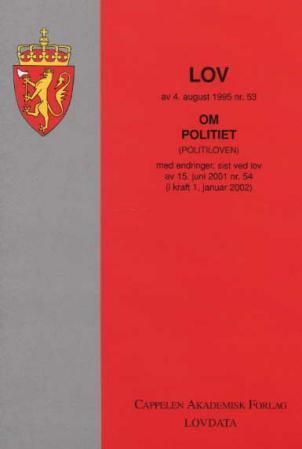 Lov om politiet (politiloven) av 4. august 1995 nr. 53 - med endringer, sist ved lover av 25. juni 2004 nr. 53 (i kraft 1. januar 2006) og 21. desember 2005 nr. 130