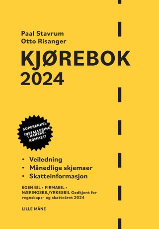 Kjørebok 2024 - veiledning, månedlige skjemaer, skatteinformasjon : egen bil, firmabil, næringsbil/yrkesbil