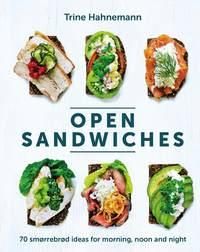 Open sandwiches - 70 smorrebrod ideas for morning, noon and night