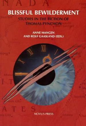 "Blissful bewilderment - studies in the fiction of Thomas Pynchon" av Anne Mangen