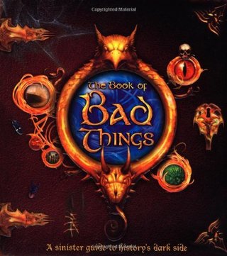 "Book of Bad Things, The A sinister guide to history's dark side" av Count Droffig