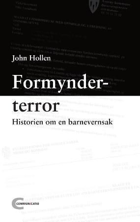 Formynderterror - historien om en barnevernssak