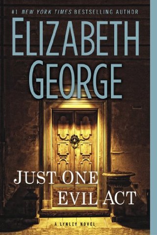 "Just One Evil Act A Lynley Novel" av Elizabeth George