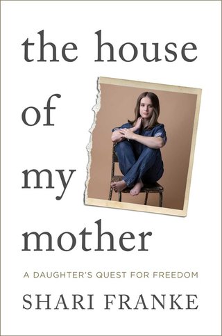 "The house of my mother A daugther's quest for freedom" av Shari Franke
