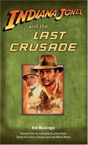 "Indiana Jones and the Last Crusade" av Rob Macgregor