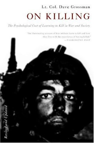 "On Killing - The Psychological Cost of Learning to Kill in War and Society" av Dave Grossman