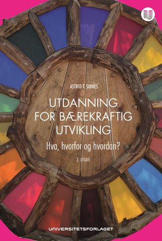 "Utdanning for bærekraftig utvikling hva, hvorfor og hvordan?" av Astrid T. Sinnes