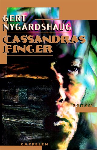 "Cassandras finger" av Gert Nygårdshaug