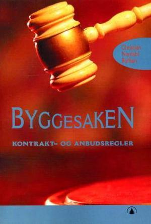 "Byggesaken - kontrakt- og anbudsregler" av Christian Nordahl Rolfsen