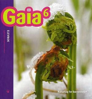 "Gaia 6 - Elevbok : naturfag for barnesteget" av Ingrid Spilde
