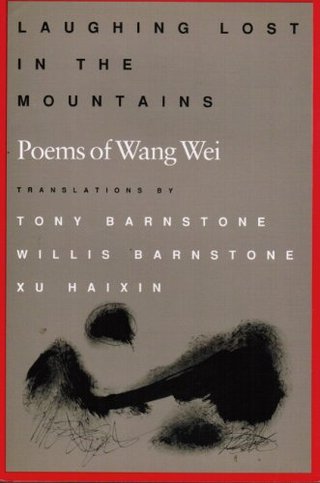 Laughing Lost in the Mountains - Poems of Wang Wei