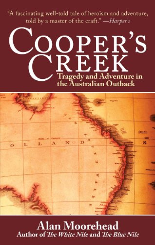 Cooper's Creek - Tragedy and Adventure in the Australian Outback