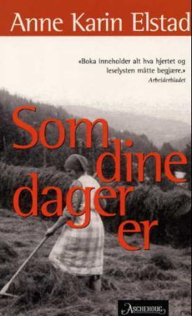 "Som dine dager er - roman" av Anne Karin Elstad