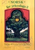 Norsk for yrkesfaga 2 - grunnbok : modul 2