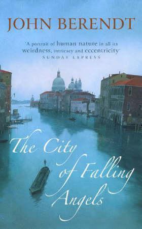 "The city of falling angels" av John Berendt