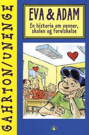 Eva og Adam - en historie om venner, skolen og forelskelser