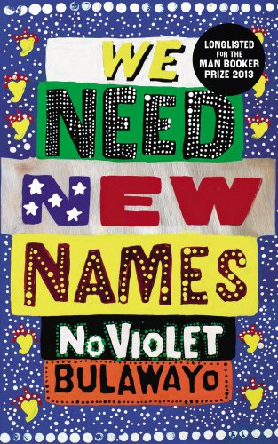 "We Need New Names" av NoViolet Bulawayo Elizabeth Z. Tshele
